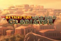 Mr Tain’s Fury- Wild Wild Gladiator
